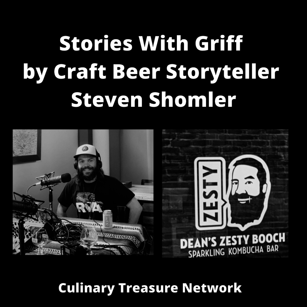 Stories With Griff - Dean's Zesty Booch by Craft Beer Storyteller Steven Shomler