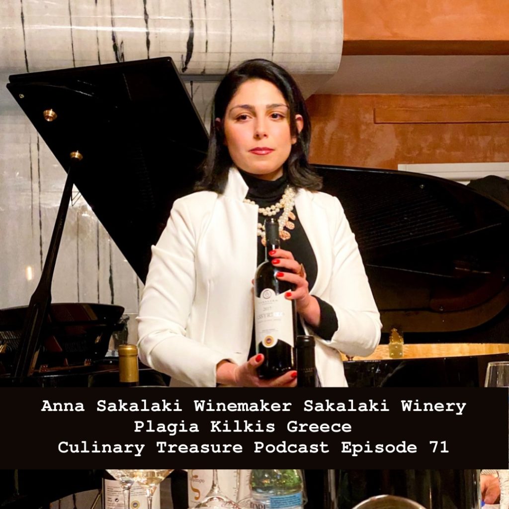 Anna Sakalaki Winemaker Sakalaki Winery Plagia Kilkis Greece – Culinary Treasure Podcast Episode 71 by Steven Shomler