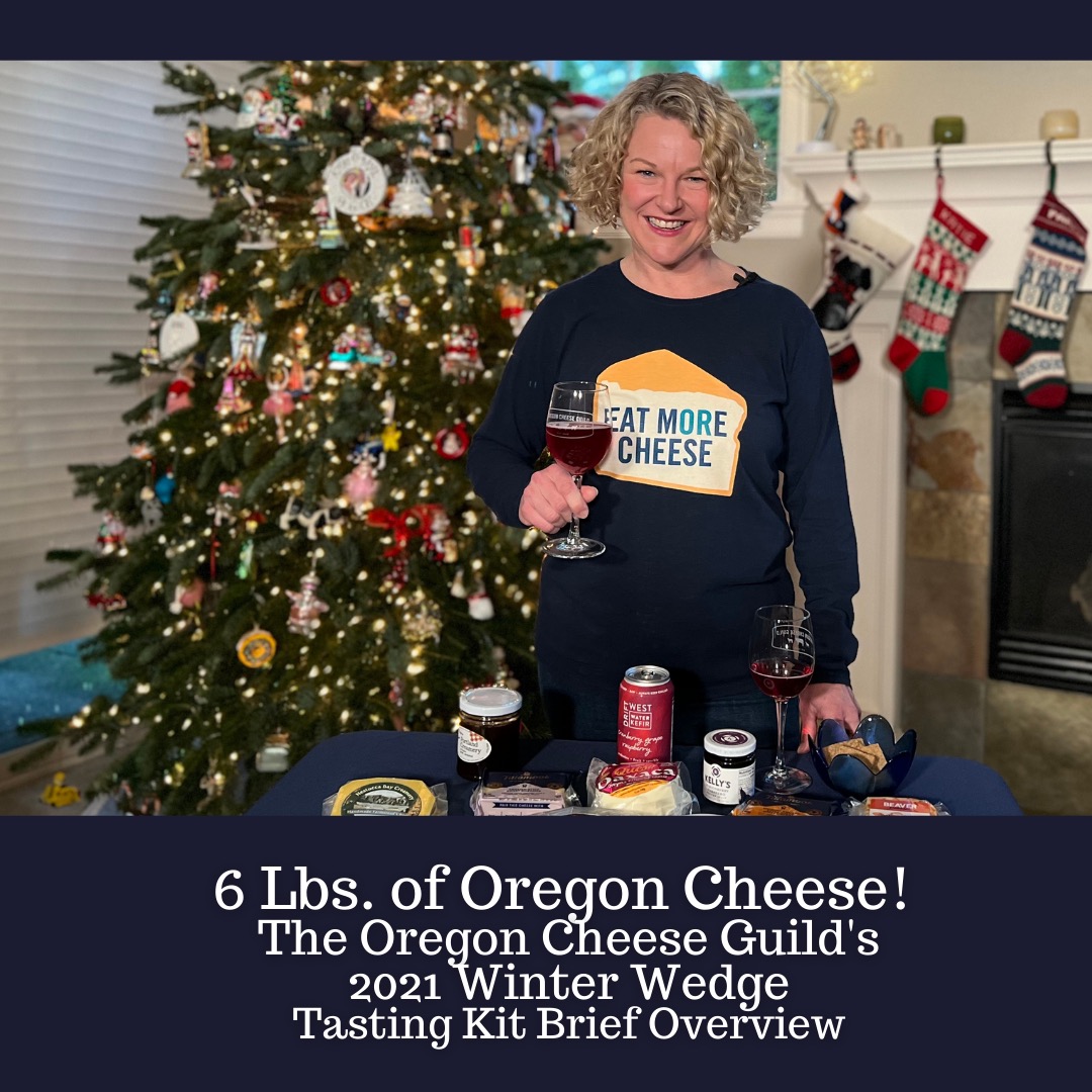 Everything in The Oregon Cheese Guild's 2021 Winter Wedge Tasting Kit!